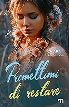 Chiara Trabalza - Promettimi di restare (2021)