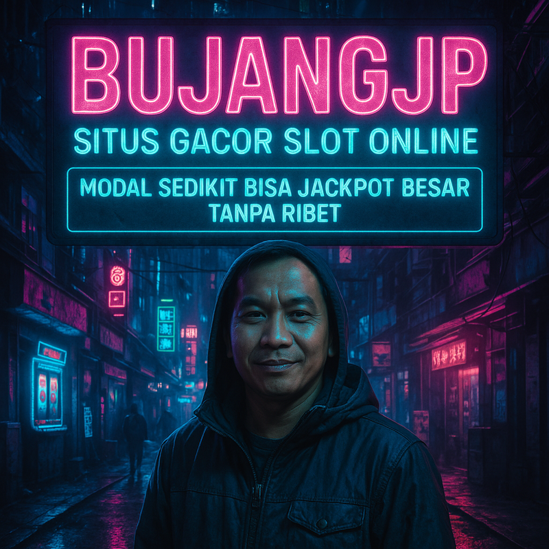BUJANGJP: Situs Gacor Slot Online Modal Sedikit Bisa Jackpot Besar Tanpa Ribet