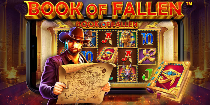 Strategi Mudah Meraih Maxwin di Slot Book of Fallen