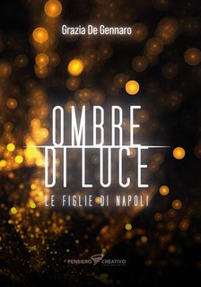 Grazia De Gennaro - Ombre di Luce (2024)