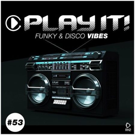 VA - Play It! Funky & Disco Vibes Vol.53 (2022)