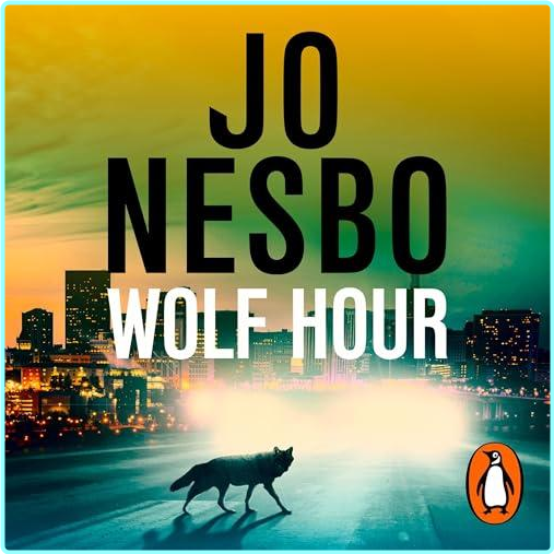 Jo Nesbø Wolf Hour Thriller (Jo Nesbo)