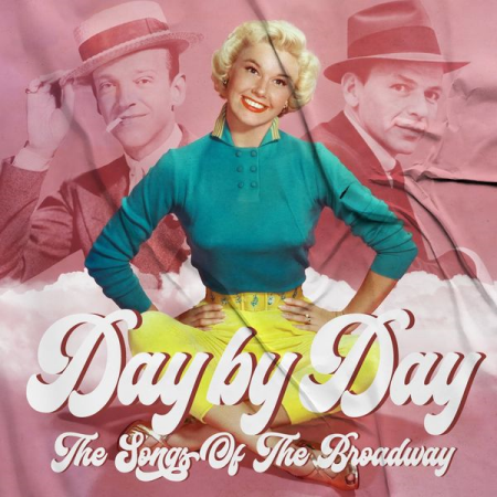 83c079a8 3ebf 4460 aa88 bb76df97d23e - VA - Day by Day (The Songs of the Broadway) (2022)