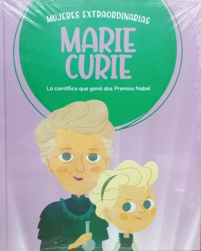 MARIE CURIE, MUJERES EXTRAORDINARIAS
