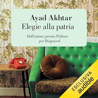 Ayad Akhtar - Elegie alla patria (2024) (mp3 - 128 kbps)