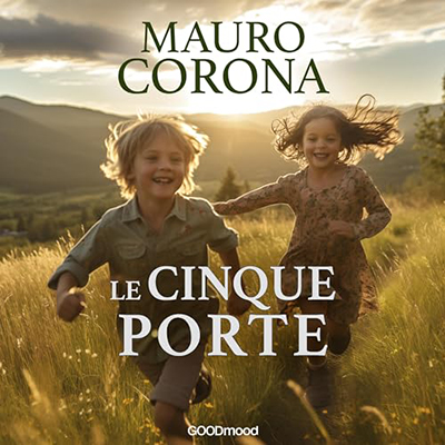 Mauro Corona - Le cinque porte (2024) (mp3 - 128 kbps)