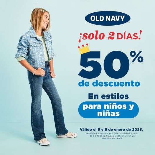 Promoción Old Navy Día de Reyes: 50% de descuento en ropa seleccionada para niños y niñas hoy 6 de enero 
