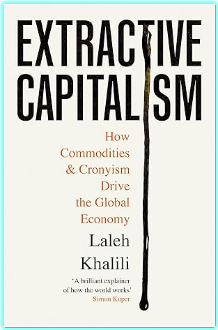 Laleh Khalili Extractive Capitalism [Audiobook] (Laleh Khalili)