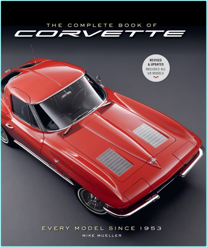The Complete Book Of Corvette 5th Edition Every Model Since 1953 (Mueller, Mike;)