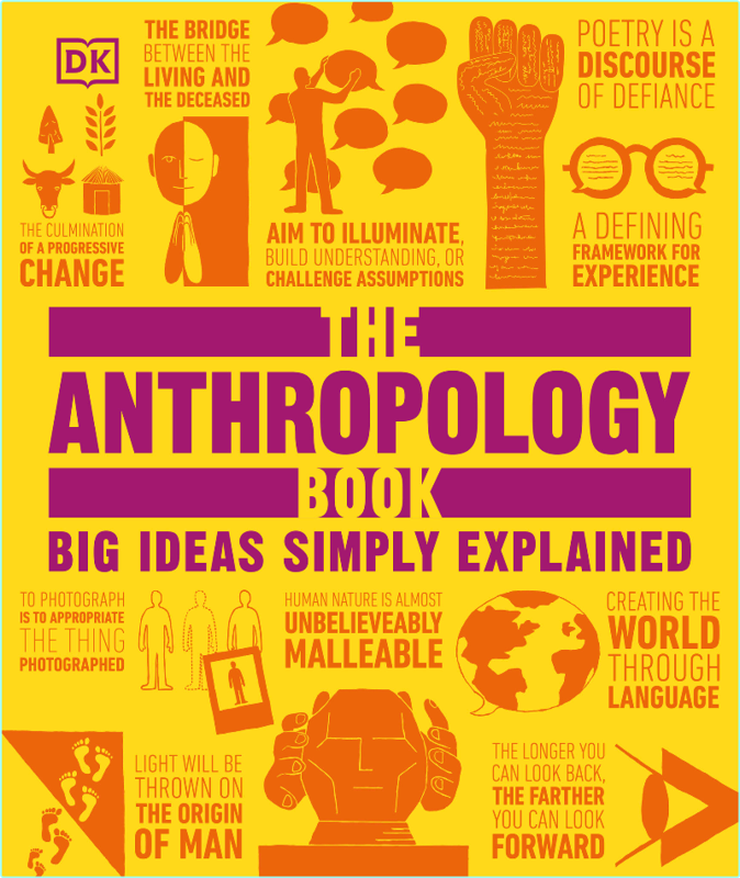 The Anthropology Book Big Ideas Simply Explained DK Big Ideas ( DK) The Anthropology Book Big Ideas Simply Explained DK Big Ideas ( DK)