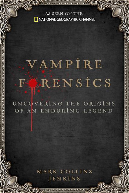 Vampire Forensics: Uncovering the Origins of an Enduring Legend-P2P
