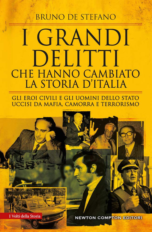 Bruno De Stefano - I grandi delitti che hanno cambiato la storia d'Italia (2019)