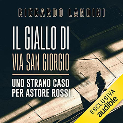 Riccardo Landini - Il giallo di via San Giorgio (2021) (mp3 - 128 kbps)