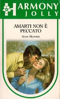 Anne Mather - Amarti non è peccato (1988)