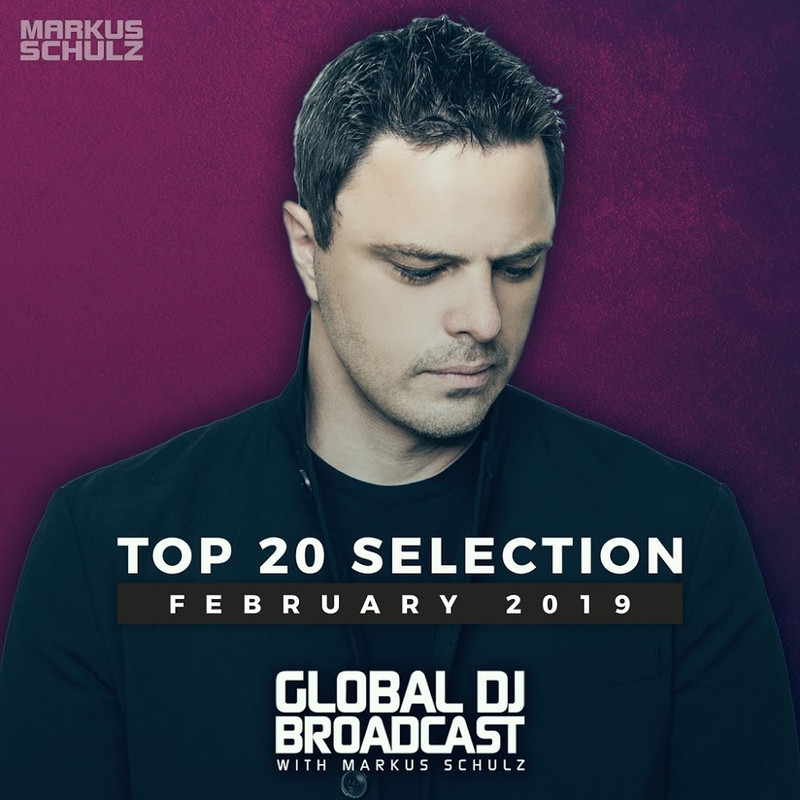 VA - Global DJ Broadcast With Markus Schulz Top 20 February 2019 (2019) .mp3 -320 Kbps