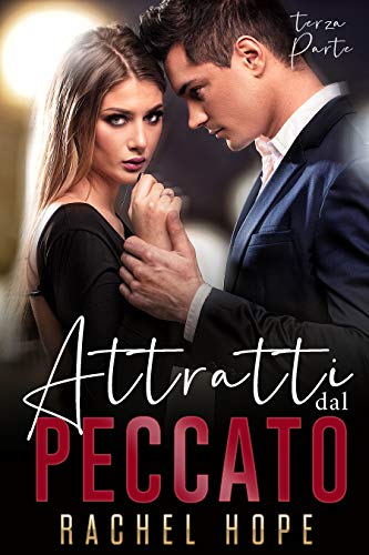 Rachel Hope – Attratti dal Peccato: Terza Parte (2021)