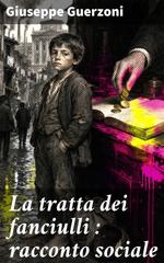 Giuseppe Guerzoni – La tratta dei fanciulli (2026)