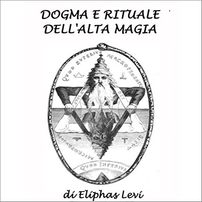 Eliphas Levi - Dogma e rituale dell'alta magia (2022) (mp3 - 128 kbps)