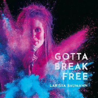 Larissa Baumann - Gotta Break Free (2020) .mp3 - 320 kbps