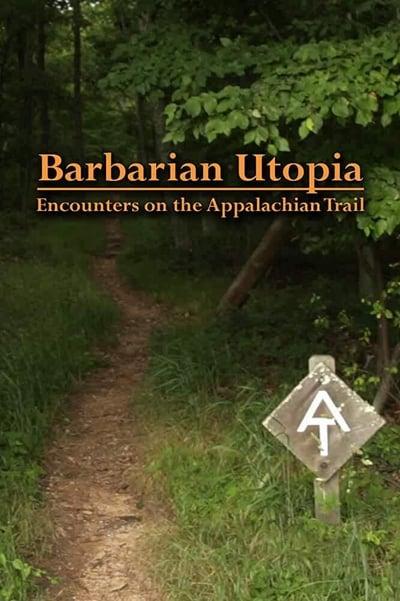 Barbarian Utopia Encounters on the Appalachian Trail 2019 1080p BluRay x264 DD2 0-MAVERICK