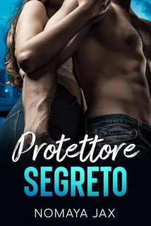 Nomaya Jax - Protettore segreto (2024)