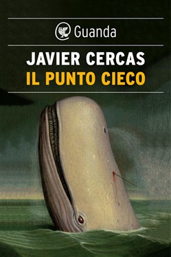 Javier Cercas - Il punto cieco (2016)