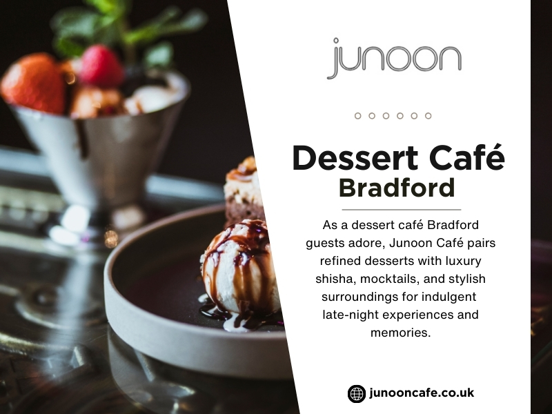 Dessert Café Bradford