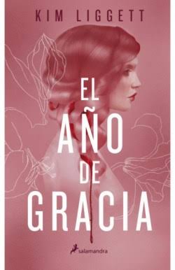 EL AÑO DE GRACIA, KIM LIGGETT
