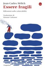 Joan-Carles Mèlich – Essere fragili (2024)
