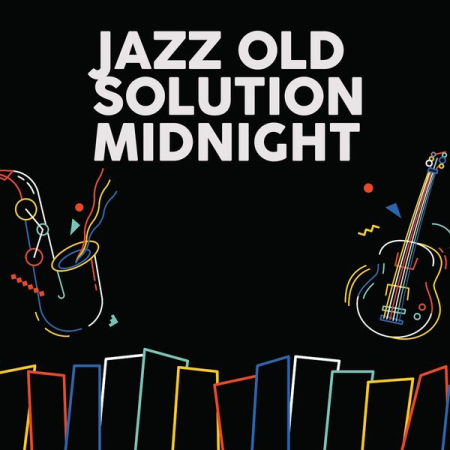 Various Artists - Jazz Old Solution Midnight (2020)