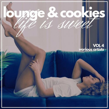 VA - Life Is Sweet (Lounge & Cookies) Vol.4 (2022)