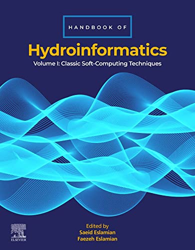 Handbook of HydroInformatics: Volume I: Classic Soft-Computing Techniques