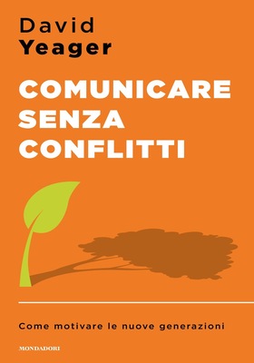 David Yeager - Comunicare senza conflitti (2025)