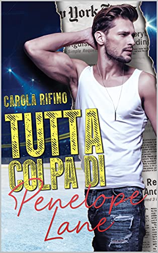 Carola Rifino – Tutta colpa di Penelope Lane (2021)