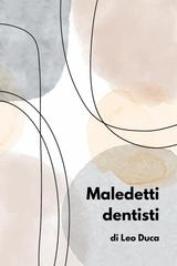 Leo Duca – Maledetti dentisti (2026)