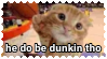 he do be dunkin tho