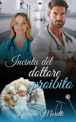 Luciana Moretti – Incinta del dottore proibito (2026)