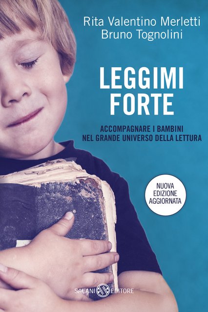 Rita Valentino Merletti, Bruno Tognolini - Leggimi forte (2015)