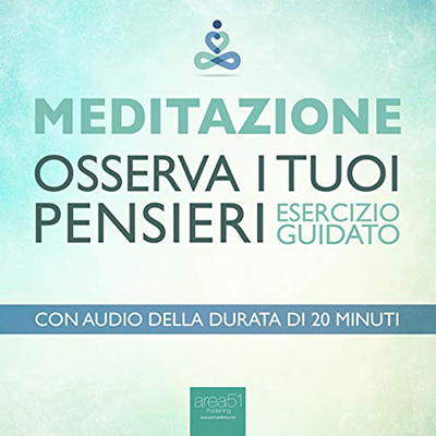 Paul L. Green - Meditazione - Osserva i tuoi pensieri꞉ Esercizio guidato (2014) (mp3 - 64 kbps)