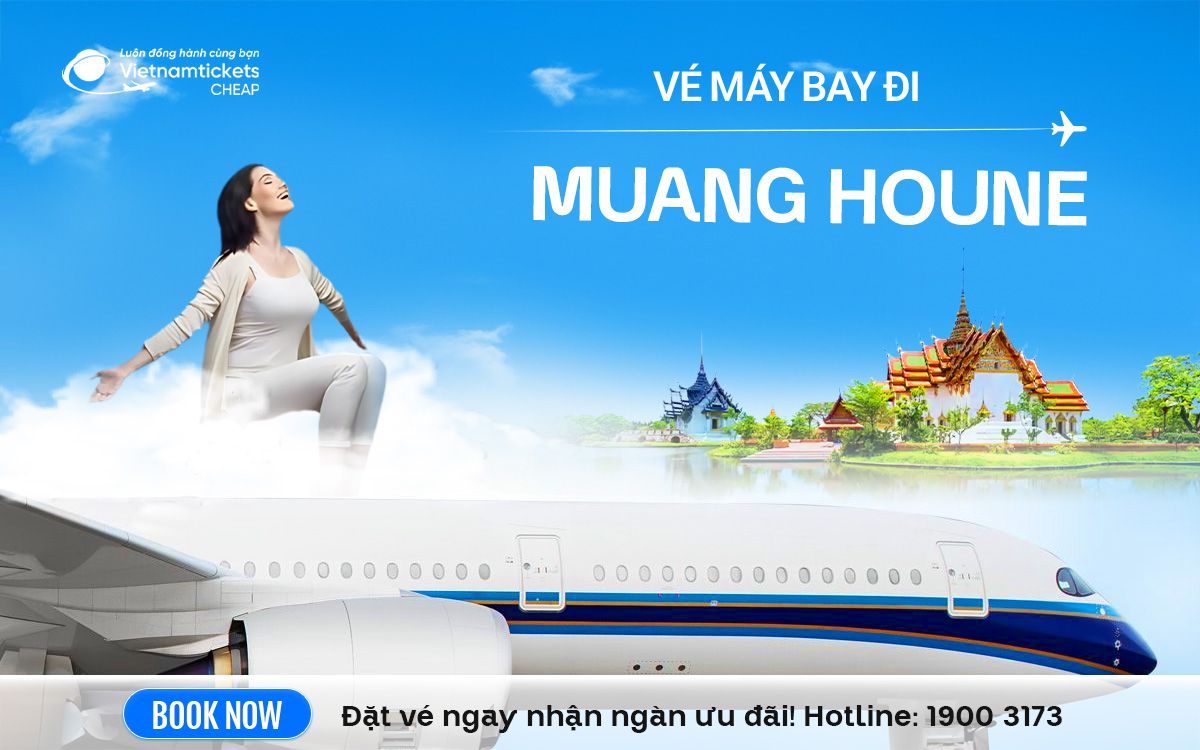 Vé máy bay đi Muang Houne