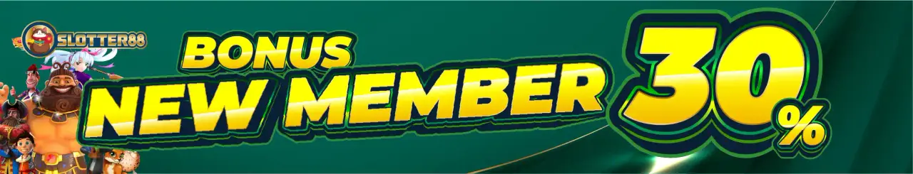 BONUS NEW MEMBER 30%