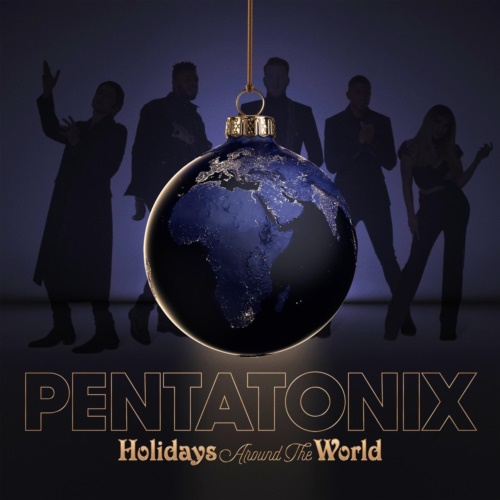 Pentatonix - Holidays Around the World (2022)[Mp3][320kbps][UTB]