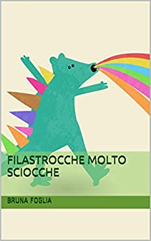 Bruna Foglia – Filastrocche molto sciocche (2021)