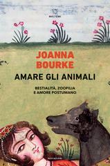 Joanna Bourke – Amare gli animali (2024)