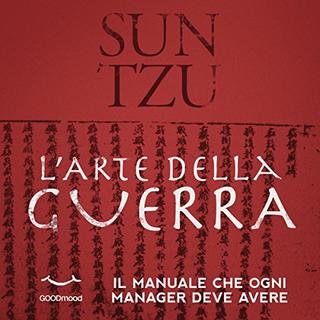 Sun Tzu - L'arte della guerra. Il manuale che ogni manager deve avere (2013) .mp3 - 320 kbps
