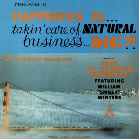 Al Tanner Quintet - Happiness Is... Takin' Care of Natural Business... Dig? (1967/2023)