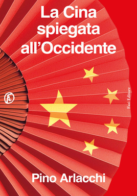 Pino Arlacchi - La Cina spiegata all'Occidente (2025)
