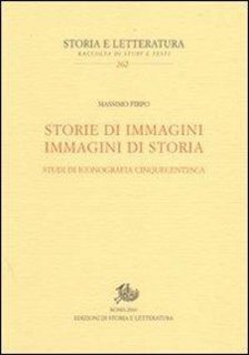 Massimo Firpo - Storie di immagini. Immagini di storia. Studi di iconografia cinquecentesca (2010)