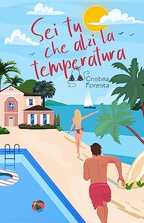 Cristina Foresta - Sei tu che alzi la temperatura (2023)