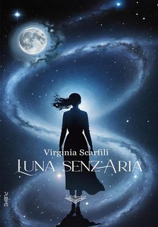 Virginia Scarfili - Luna senz'Aria (2024)